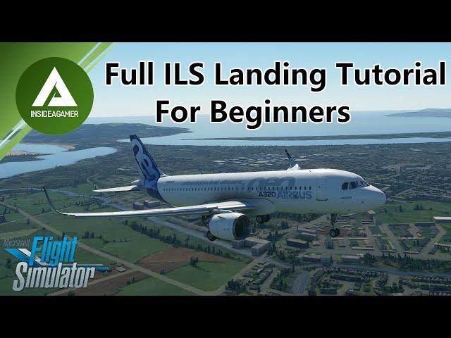 Microsoft Flight Simulator 2020 - A320neo - Full ILS Landing Tutorial For Beginners