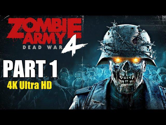 Zombie Army 4: Dead War - Gameplay Walkthrough Part 1 (Full Game) No Commentary [4K UHD]