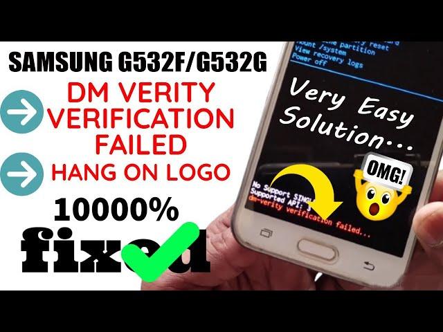 Samsung Fix Dm Verity Verification/ SM-G532G/G532F Dm Verify Verification Failed/ 100% Solved easy