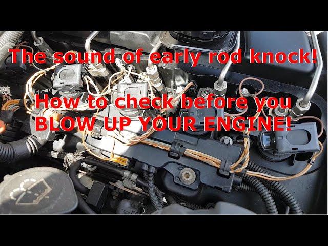 Identify EARLY Sound of rod knock - Prevent blown engine!