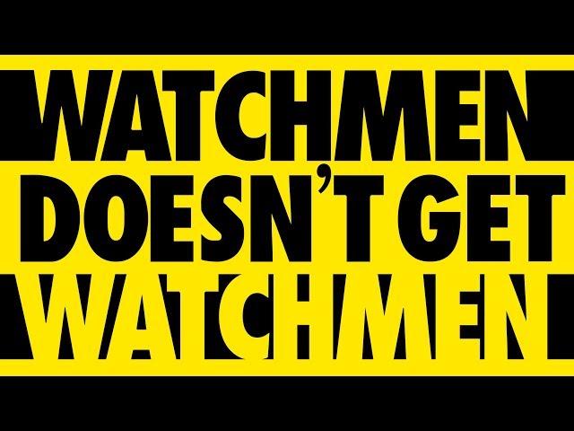 WATCHMEN Doesn't Get 'Watchmen' (Video Essay) - Max Marriner