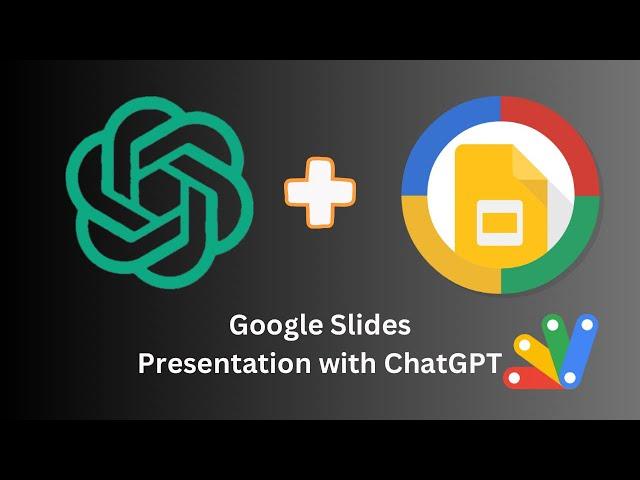 ChatGPT and Google Apps Script : Automate Google Slides Presentations using ChatGPT