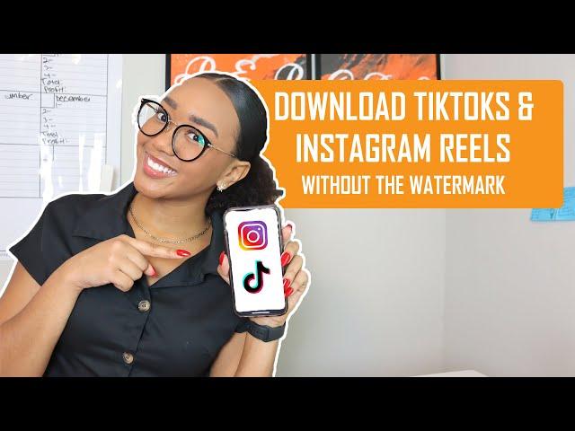 How to download your TikToks and Instagram Reels with no watermark!