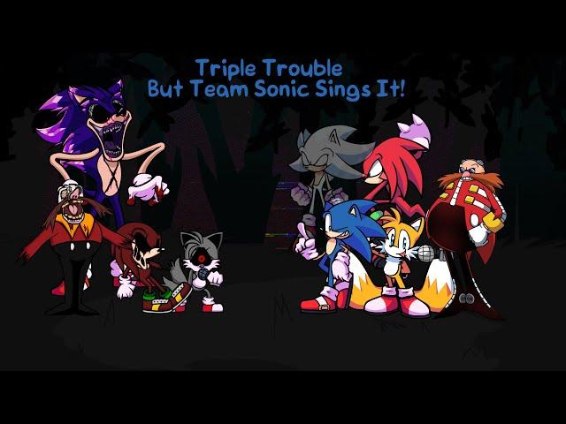 Heroes Vs. EXE's! Friday Night Funkin': Triple Trouble But Team Sonic Sings It!