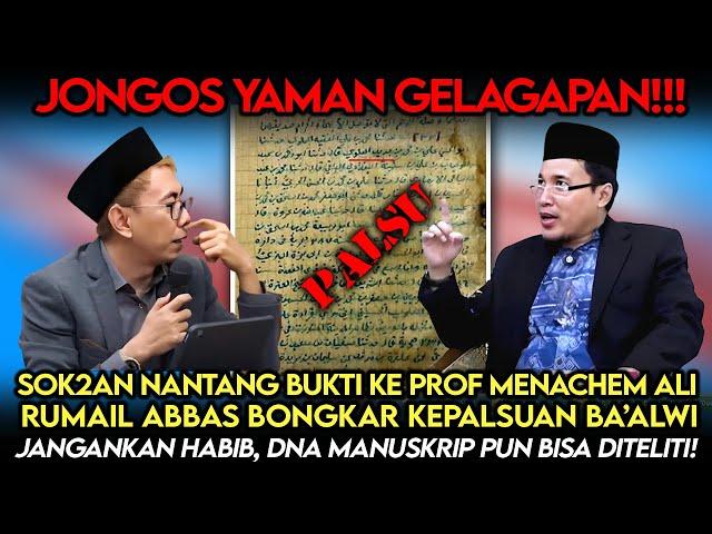 Jongos Yaman Gelagapan️Nantang2 Prof Menachem Ali, Rumail Abbas Malah Bongkar Kepalsuan Ba'alawi