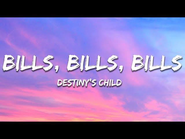 Destiny's Child - Bills, Bills, Bills (Lyrics)