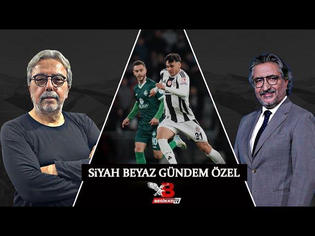 Siyah Beyaz: Beşiktaş - Kırklarelispor maçı | Transfer çalışmaları ne durumda?