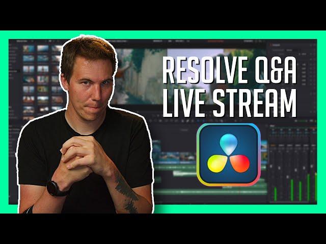 Resolve Q&A Livestream! - Ask your Questions Live!!!