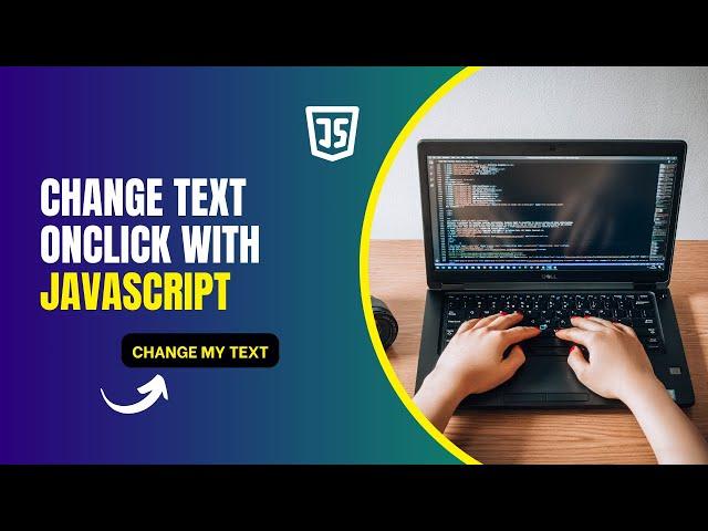 Change Text Onclick with JavaScript | Javascript change text onclick
