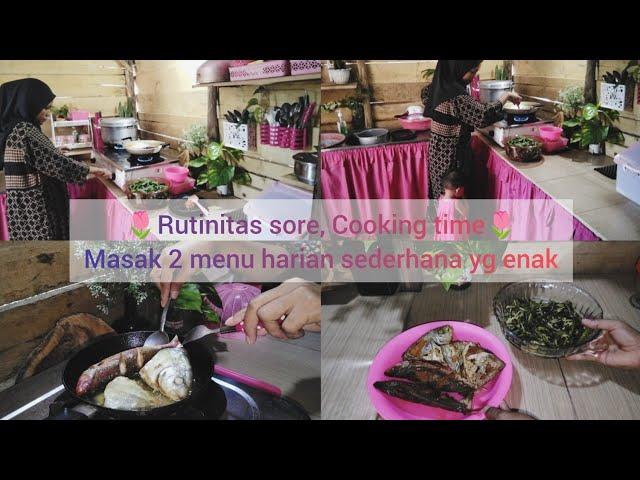 Rutinitas IRT di sore hari || masak 2 menu harian sederhana, tumis kangkung dan goreng ikan