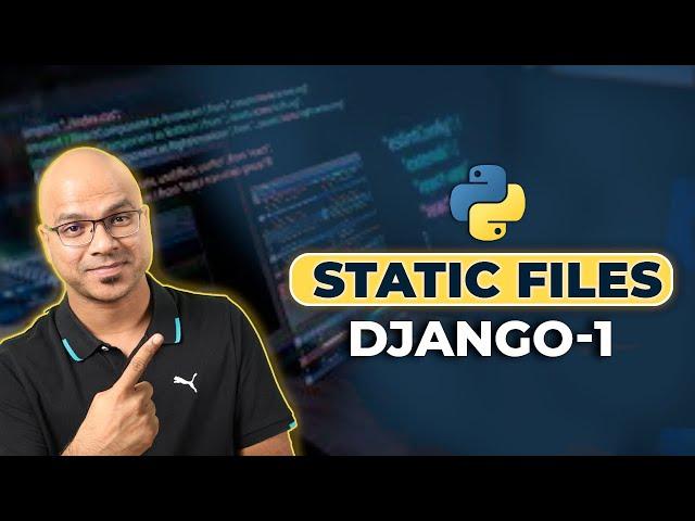 #10 Django tutorials | Static Files - 1