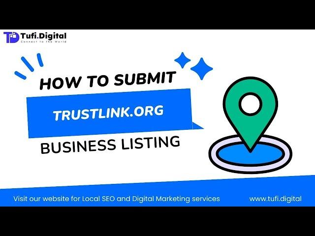  A Beginner's Guide to Creating a Business Listing on (trustlink.org) | Tufi Digital