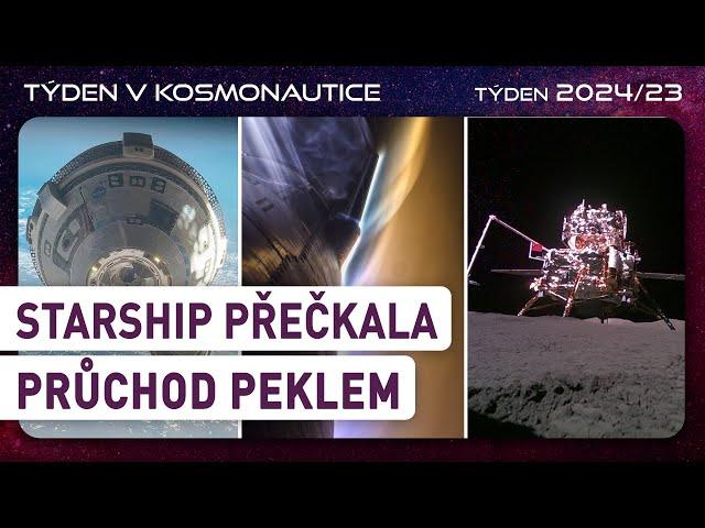 Týden v kosmonautice 2024/23 - Starship přečkala průchod peklem