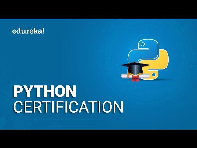 Python Certification | Data Science with Python Certification | Python Tutorial | Edureka