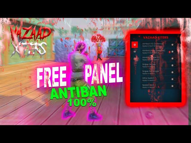 FREE PANEL EXTERNAL ANTI BAN & ANTI BLACK LIST 1000% PANEL VAZAAD XITERS  FREE FIRE HACK 