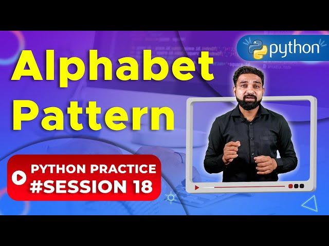 Alphabet Pattern Programs in Python | Python Practice 18 | Newtum Solutions