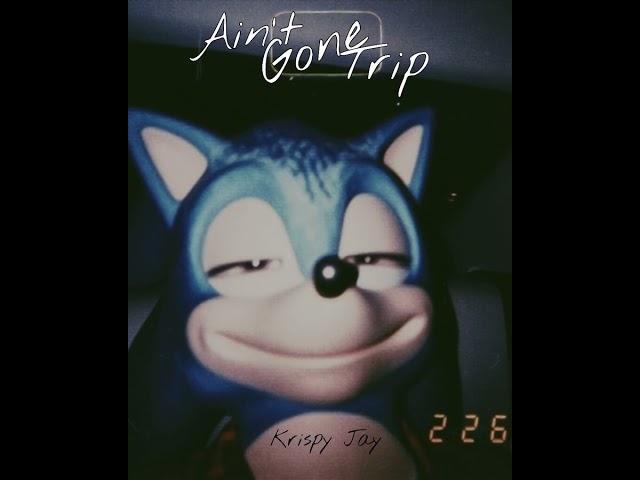 Krispy Jay - Ain’t Gone Trip ( Official Audio )