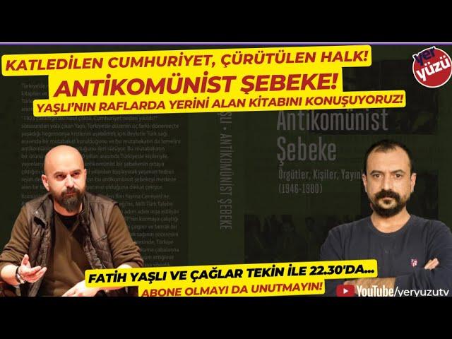 Antikomünist Şebeke! #FatihYaşlı ve #ÇağlarTekin ile 22.30'da...