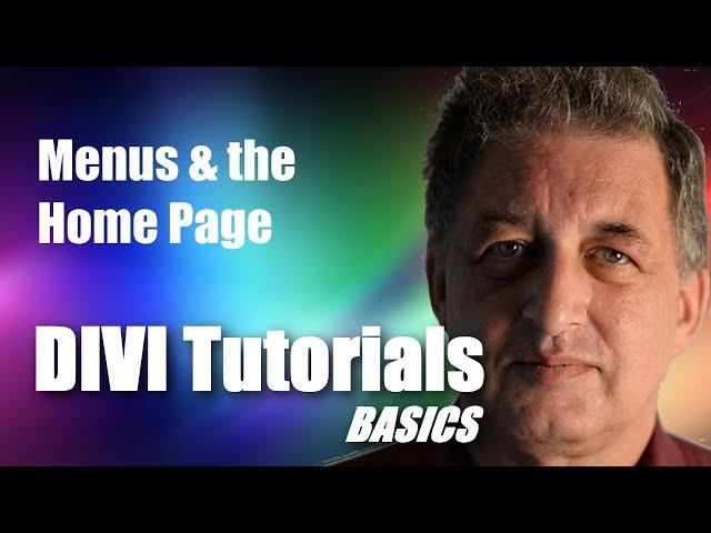 #05 DIVI Theme Tutorial for Beginners -  Menus and the Home Page