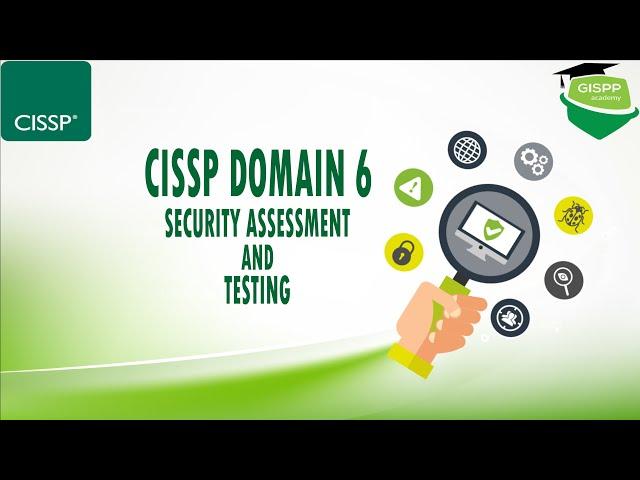 CISSP Domain 6 | Security Assessment and Testing | How to Pass CISSP Exam