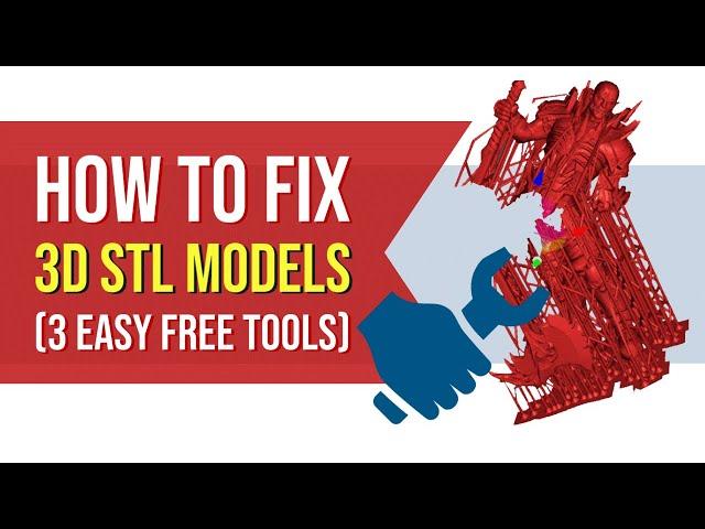 HOW TO FIX STL FILES FOR 3D PRINTING (3 EASY FREE TOOLS)