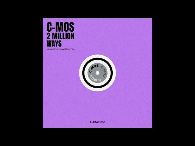 C mos - 2 Million Ways (Axwell Remix)