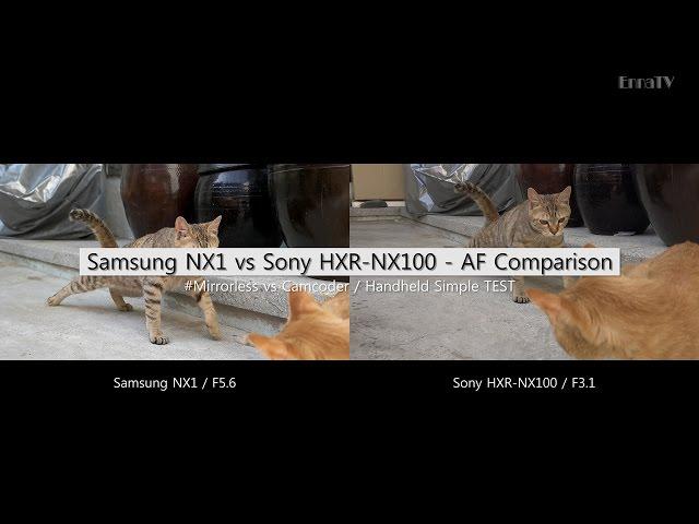 Samsung NX1 vs Sony HXR-NX100 - AF Comparison / Mirrorless vs Camcoder