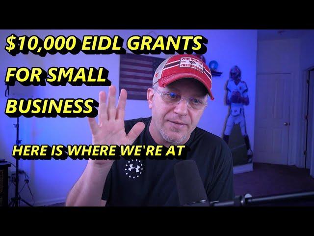 10K EIDL GRANTS IN 2022 UPDATE