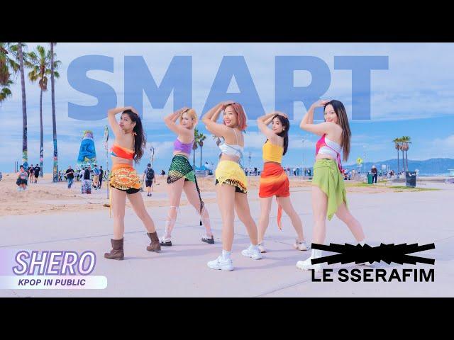 [KPOP IN PUBLIC LA] LE SSERAFIM (르세라핌) - "SMART" Dance Cover 댄스커버 | SHERO