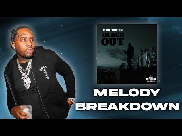 How I Produced BLACC OUT By FIVIO FOREIGN | Melody Breakdown