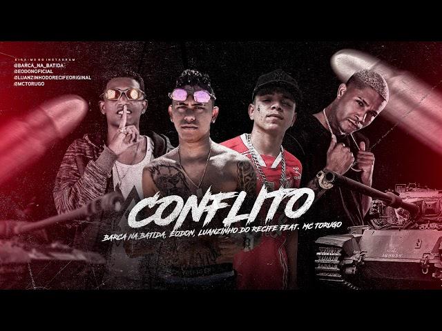 🟠 Barca Na Batida, É o Don, Luanzinho Do Recife feat. MC Torugo - Conflito