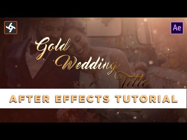 Gold Wedding Title Animation in After Effects: After Effects Tutorial - No Third-Party Plugins ||