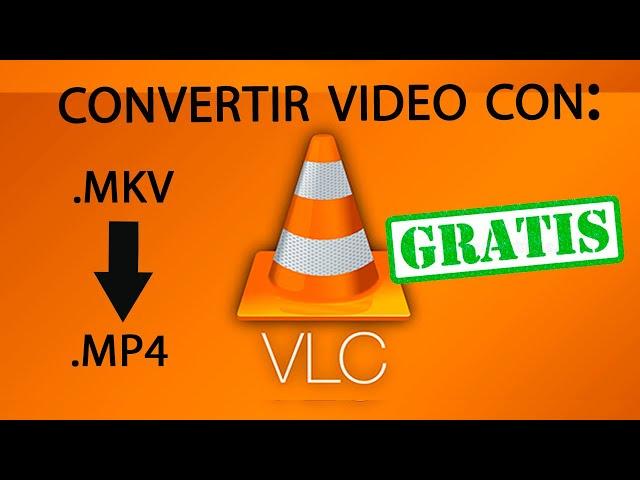 Convertir video de MKV a MP4 con VLC (GRATIS Y SENCILLO)