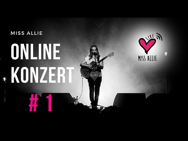 Miss Allie - ONLINE LIVE KONZERT #1