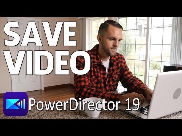 How to Save Videos | PowerDirector