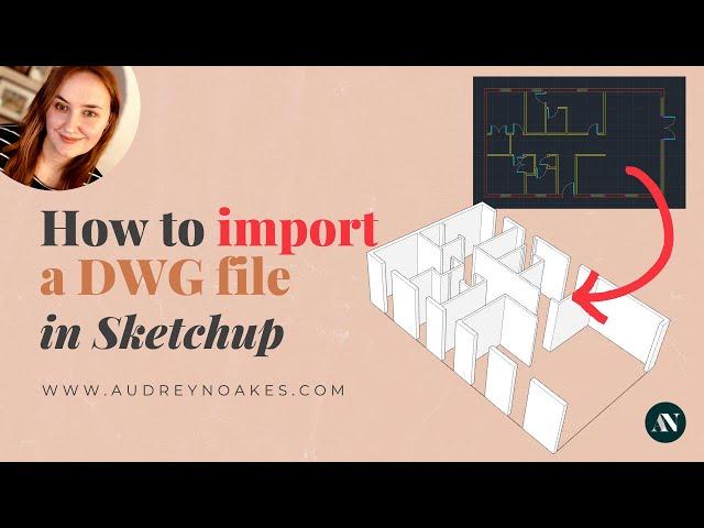 How to import a DWG file into Sketchup