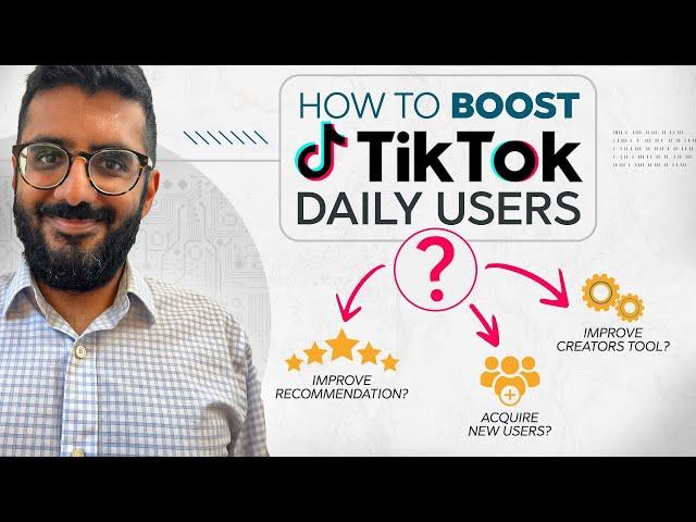 Tricky TikTok Data Science Case Study Interview Question - Best DAU