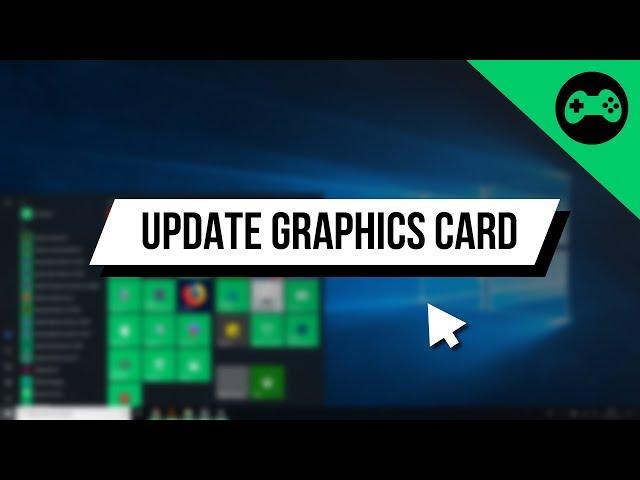 How to Update ANY Graphics Card on Windows 10