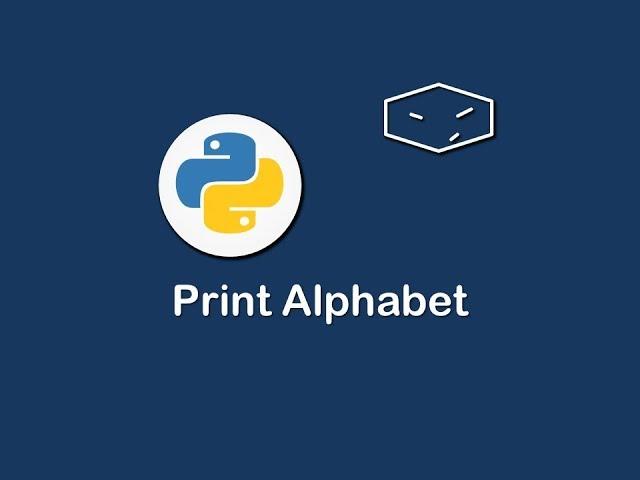 print alphabet in python 