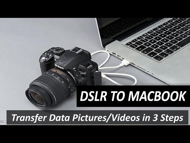 DSLR TO MACBOOK: How to Transfer Your Pictures & Videos from DSLR Camera to Macbook Air or Pro