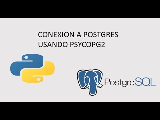 Python - Conexión con POSTGRES usando psycopg2 | Crear tabla , insertar datos, eliminar y actualizar