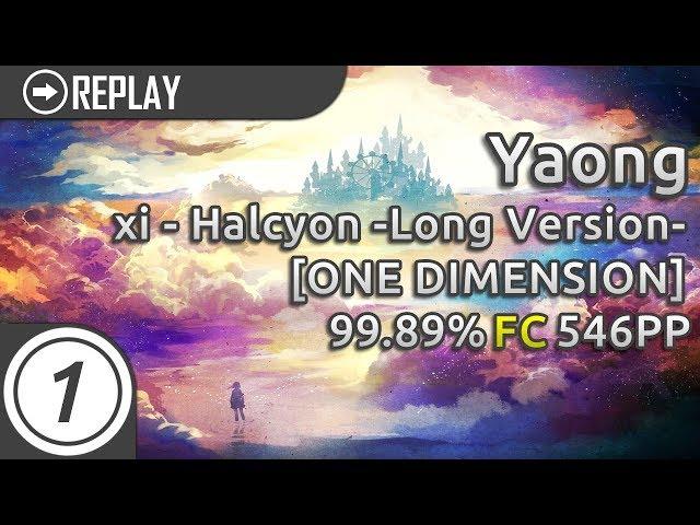 Yaong | xi - Halcyon -Long Version- [ONE DIMENSION]  99.89% FC 546pp #1