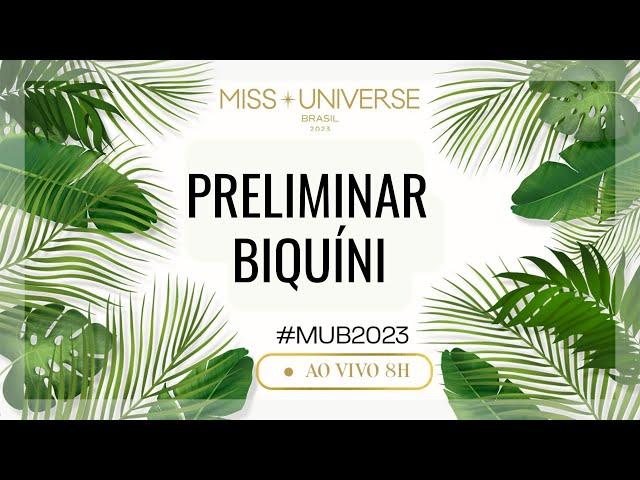 #MUB2023: PRELIMINAR BIQUINI