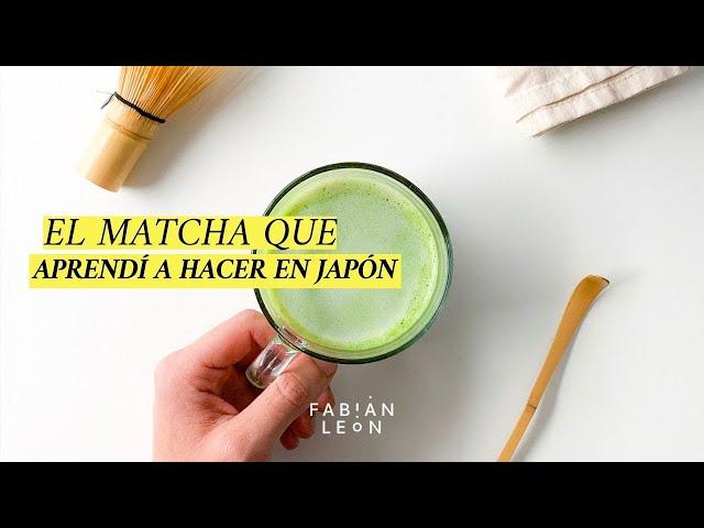EL TÉ MATCHA que aprendí a hacer en JAPÓN | MATCHA LATTE