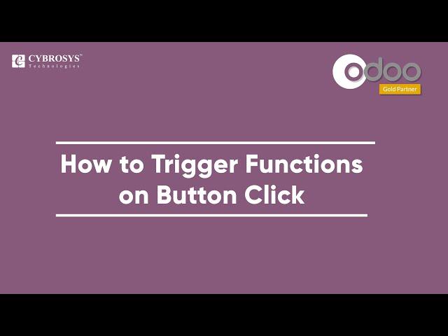 How to Trigger Functions on Button Click in Odoo | Odoo XML