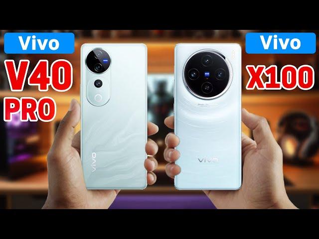 Vivo V40 Pro Vs Vivo X100 | Specs Comparison  Which One's Better?