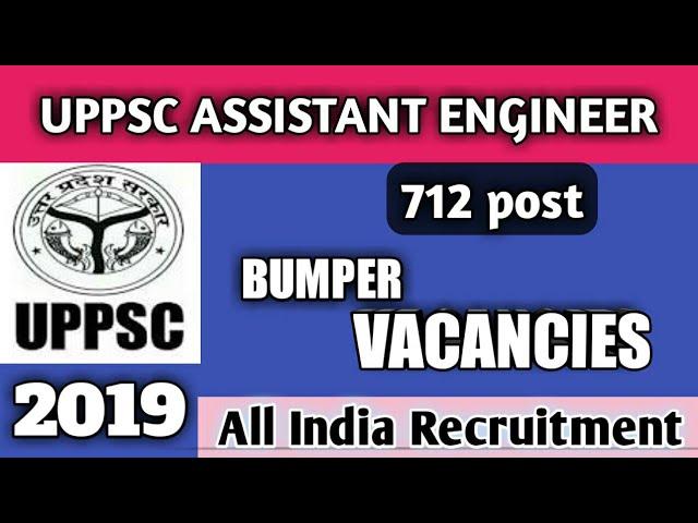 UPPSC ASSISTANT ENGINEER 2019 | 712 post | ELIGIBILITY, EXAM PATTERN, SYLLABUS & MORE.