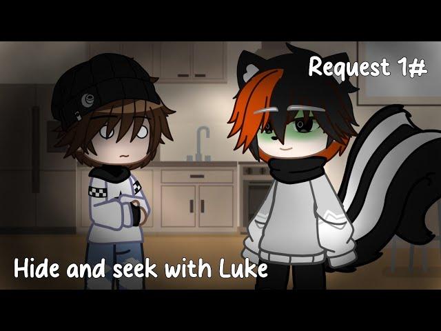 Hide and seek with Luke「Gacha Fart, poop, pee」༘⋆ (Request)