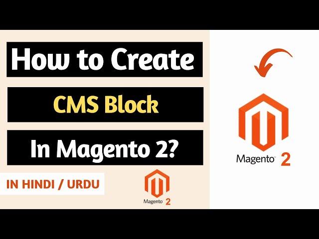 How to Create CMS Block in Magento 2? [Hindi/Urdu] 