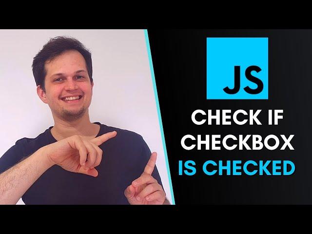 Verify if checkbox is checked with JavaScript
